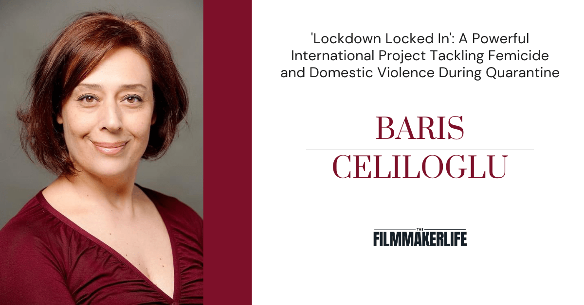 Baris Celiloglu's 'Lockdown Locked In': A Powerful International Project Tackling Femicide and Domestic Violence During Quarantine