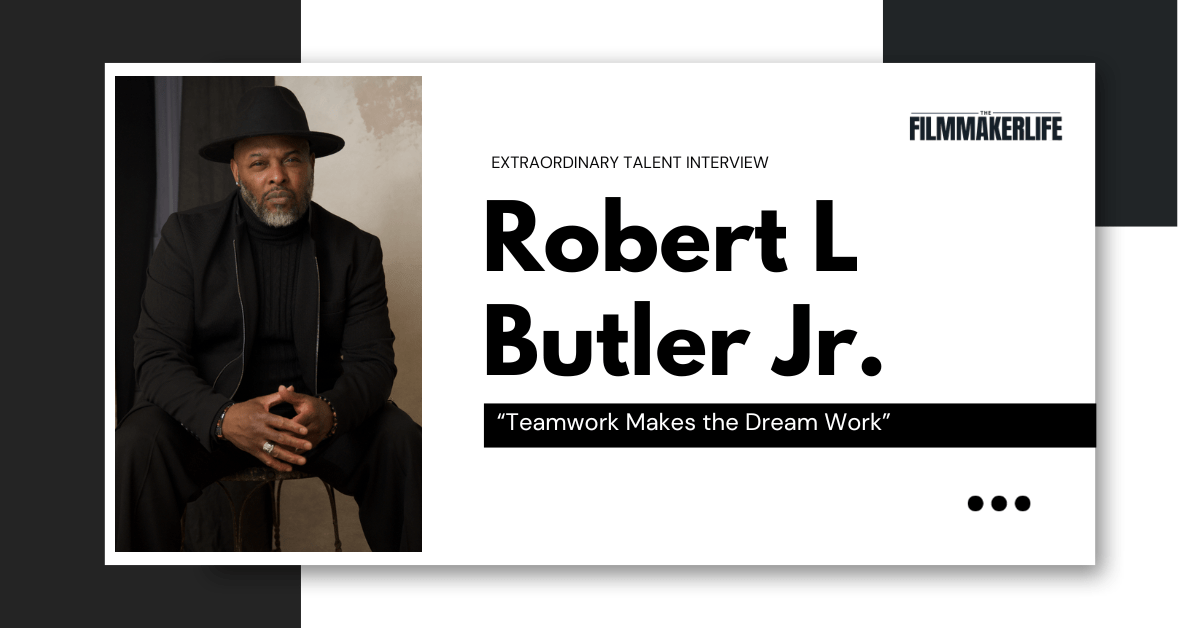 <strong>"Robert L Butler Jr: Crafting Cinematic Dreams in a World of Possibilities"</strong>